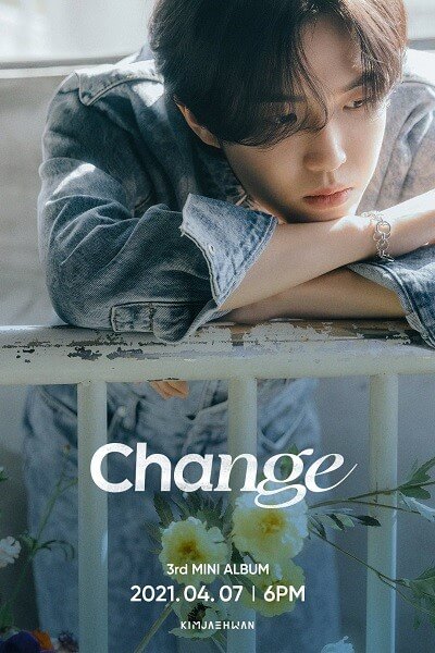 Kim Jae Hwan partilha Teasers do novo mini álbum "Change" — ptAnime