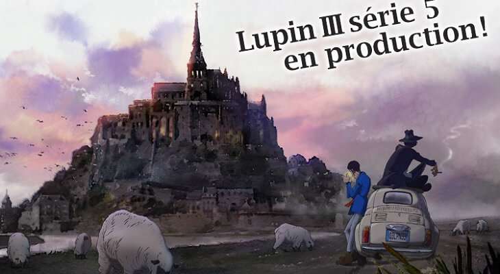 Lupin III - Anime anuncia Quinta Temporada | Lupin III - Quinta Temporada revela Estreia e Equipa Técnica