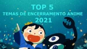 TOP 5 Endings Anime 2021